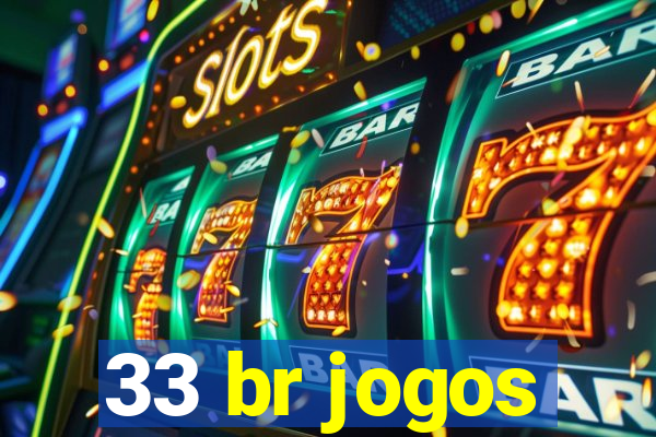 33 br jogos